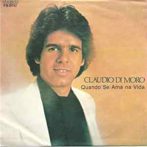 Claudio Di Moro - Quando Se Ama Na Vida Mp3