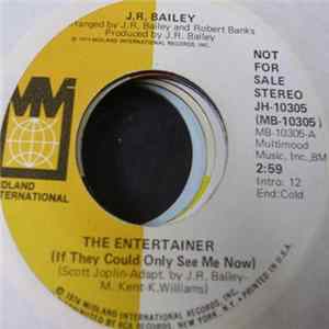 J.R. Bailey - If They Could Only See Me Now (The Entertainer) Mp3