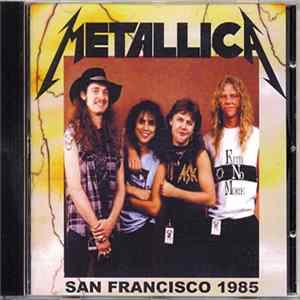 Metallica - San Francisco 1985 Mp3