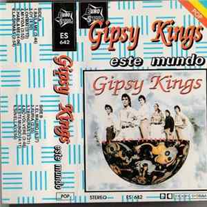 Gipsy Kings - Este Mundo Mp3