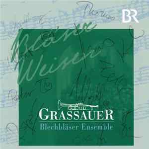 Grassauer Blechbläser Ensemble - Bläser Weisen Mp3