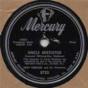 Eddy Howard And His Orchestra - Uncle Mistletoe / When Christmas Rolls Around Mp3