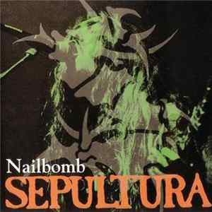Sepultura - Nailbomb Mp3