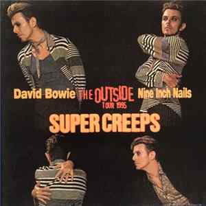 David Bowie And Nine Inch Nails - Super Creeps Mp3