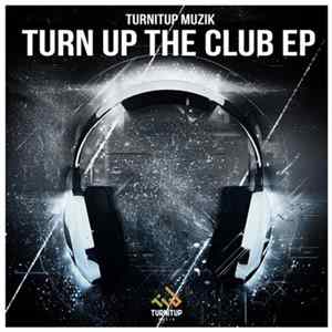 Various - Turn Up The Club EP Mp3