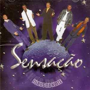 Sensação - Filhos Da Noite Mp3