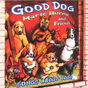 Marie Burns And Friends - Good Dog Mp3