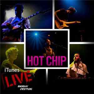 Hot Chip - iTunes Live: Berlin Fesitval Mp3
