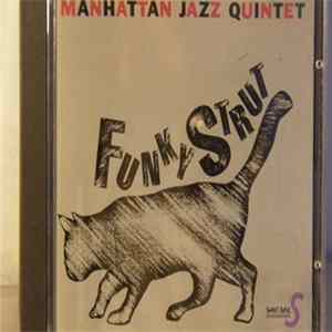 Manhattan Jazz Quintet - Funky Strut Mp3