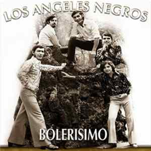 Los Angeles Negros - Bolerisimo Mp3