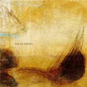 Birds Are Dinosaurs - Birds Are Dinosaurs Mp3