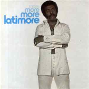 Latimore - More, More, More Mp3