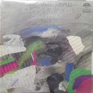 Albert Roussel, Darius Milhaud, Maurice Ravel, Václav Snítil, Josef Hála - Sonatas For Violin And Piano Mp3
