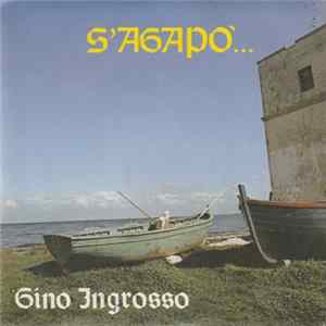 Gino Ingrosso - S'Agapo'... Mp3