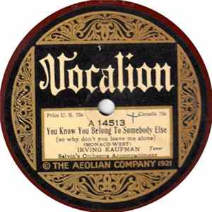 Irving Kaufman / Billy Jones - You Know You Belong To Somebody Else / I Gave You Up Just Before You Threw Me Down Mp3