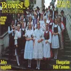 Budapest Táncegyüttes - Jeles Napjaink - Hungarian Folk Customs (Japan Tour 1995) Mp3