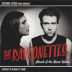 The Raveonettes - Attack Of The Ghost Riders Mp3