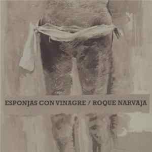 Roque Narvaja - Esponjas Con Vinagre Mp3