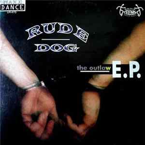 Rude Dog - The Outlaw E.P. Mp3