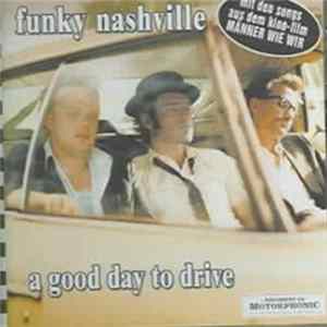 Funky Nashville - A Good Day To Drive Mp3