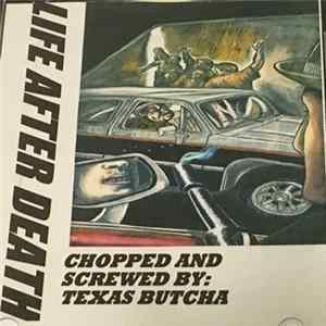 Texas Butcha - Life After Death Mp3