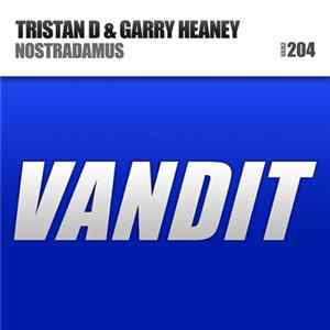 Tristan D & Garry Heaney - Nostradamus Mp3
