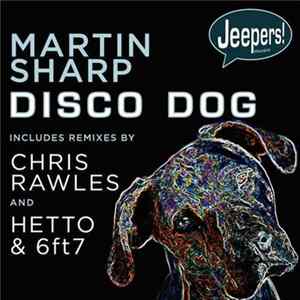 Martin Sharp - Disco Dog Mp3