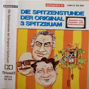 Die 3 Spitzbuben - Die Spitzenstunde Der Original 3 Spitzbuben Mp3