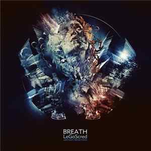 LeGaScred - Breath Mp3