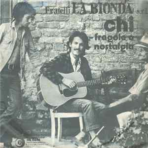 Fratelli La Bionda S.r.l. - Chi Mp3
