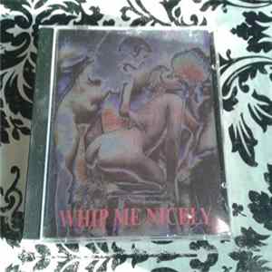 Whip Me Nicely - Whip Me Nicely Mp3