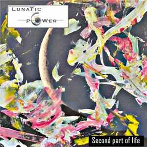Lunatic Power - Second Part Of Life Mp3