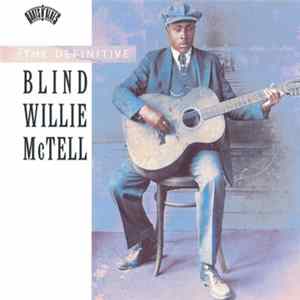 Blind Willie McTell - The Definitive Blind Willie McTell Mp3
