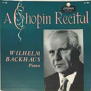 Chopin – Wilhelm Backhaus - Chopin Recital Mp3