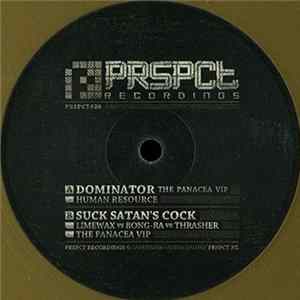 The Panacea - Dominator / Suck Satan's Cock Mp3
