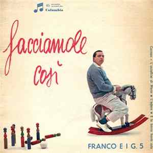 Franco E I G. 5 - Facciamole Così Mp3