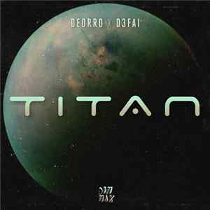 Deorro X D3FAI - Titan Mp3
