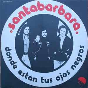 Santabarbara - Donde Están Tus Ojos Negros Mp3