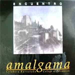 Amalgama Con Karnataka College Of Percussion - Encuentro Mp3