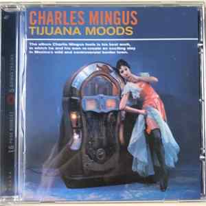 Charles Mingus - Tijuana Moods Mp3