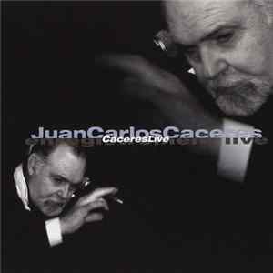 Juan Carlos Caceres - Caceres Live Mp3