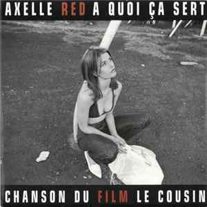 Axelle Red - A Quoi Ça Sert Mp3