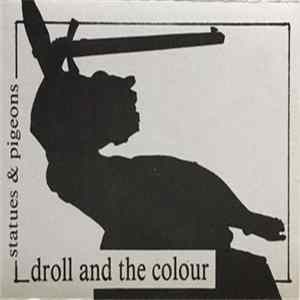 Droll And The Colour - Statues & Pigeons Mp3