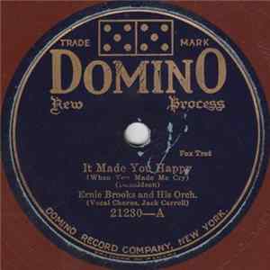 Ernie Brooks And His Orchestra / The Troubadours - It Made You Happy / I'm On My Way Home Mp3