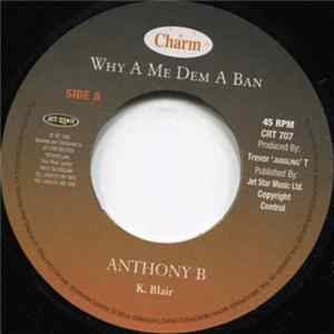 Anthony B - Why A Me Dem A Ban Mp3