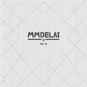 Mmdelai - EP II Mp3