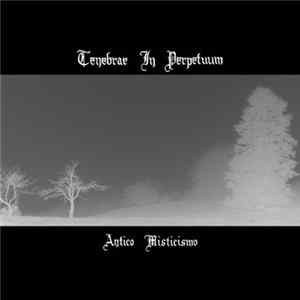 Tenebrae In Perpetuum - Antico Misticismo Mp3