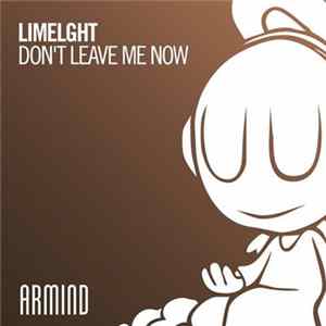 Limelght - Don't Leave Me Now Mp3