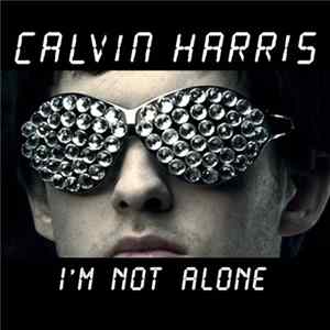 Calvin Harris - I'm Not Alone Mp3