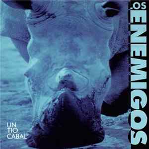 Los Enemigos - Un Tio Cabal Mp3